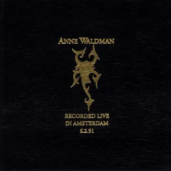 Recorded Live In Amsterdam 6.2.91 by Anne Waldman