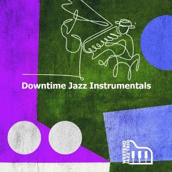 Downtime Jazz Instrumentals by Westend Jazz Trio