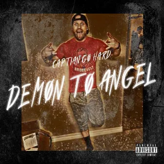 Demon 2 Angel by Captain Go Hard