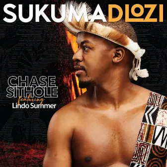 Sukuma Dlozi by Chase Sithole