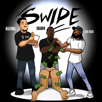 Swipe (Remix) by C Dot Bush