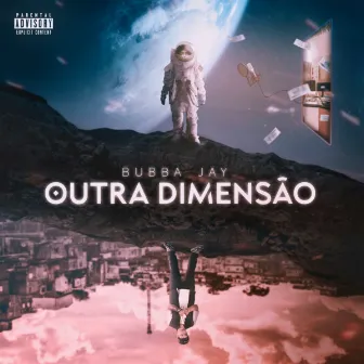 Outra Dimensão by Bubbajay