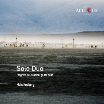 Solo Duo - Progressive Classical Guitar Duos by Mats Hedberg