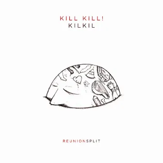 Reunion Split by Kill Kill