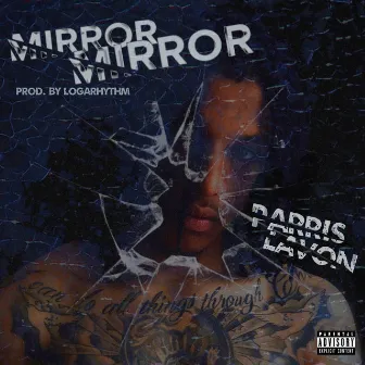 Mirror Mirror by Parris LaVon