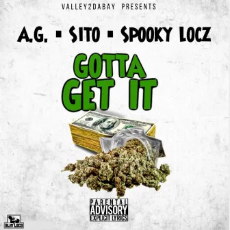 Gotta Get It by Spooky Locz