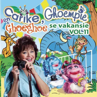 Carike, Ghoempie en Ghoeghoe se Vakansie, Vol. 11 by Carike Keuzenkamp