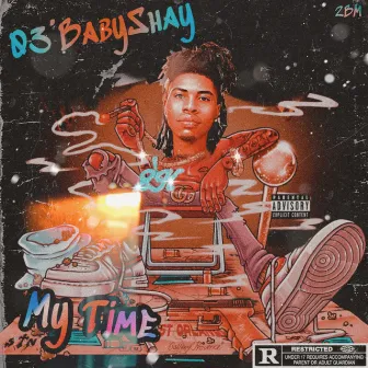 My Time by 03'BabyShay