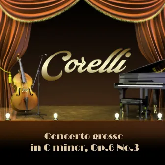 Corelli: Concerto Grosso in C Minor, Op. 6 No. 3 by Alessandro Stradella Consort