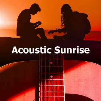 Acoustic Sunrise by Unknown Artist