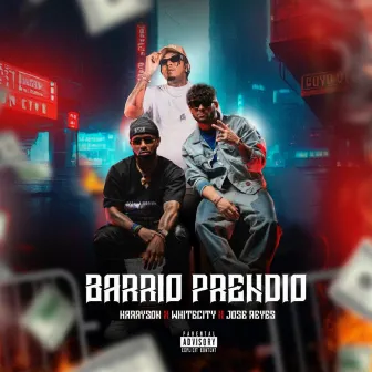 El Barrio Prendio by Harryson