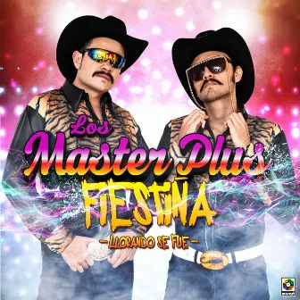 Fiestiña (Llorando Se Fue) by Los Master Plus