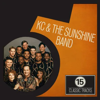 15 Classic Tracks: KC and the Sunshine Band by KC & The Sunshine Band