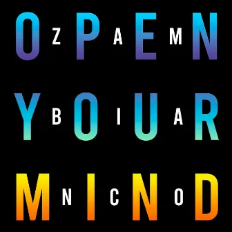 Open Your Mind by Zambianco