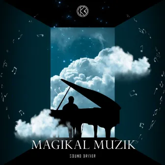 Magikal Muzik by Sound Driver