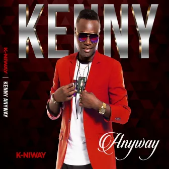 Kenny Anyway by K-NIWAY