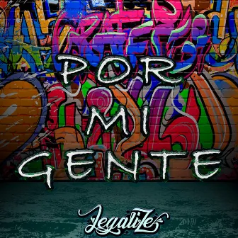 Por mi gente by Legalize