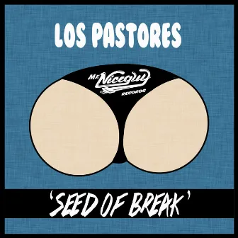 Seed Of Break EP by Los Pastores