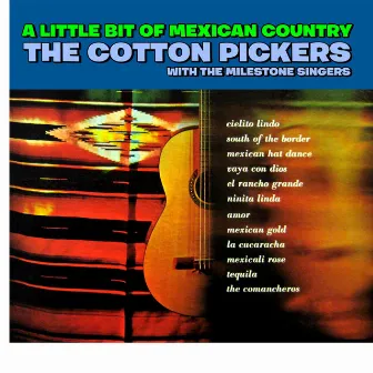 A Little Bit of Mexican Country by The Cotton Pickers