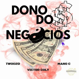 Dono dos Negocios by twoo2d