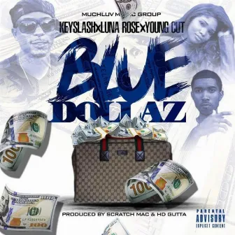 Blue Dollaz by Keyslash Da Mayor