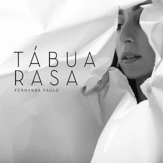 Tábua Rasa by Fernanda Paulo