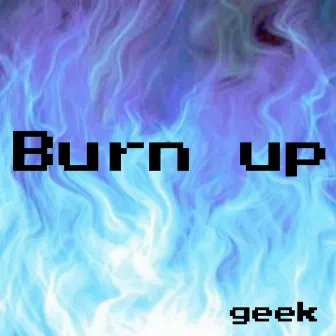 Burn up by geek