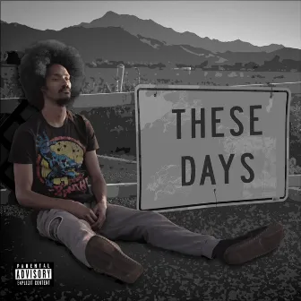 These Days by Dobey Dobe