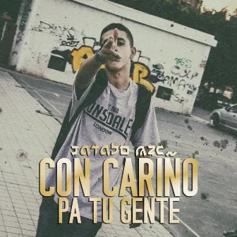 Con Cariño Pa Tu Gente by Jatabo Mzc