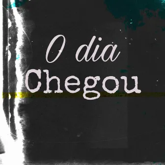 O Dia Chegou by MC Gomees