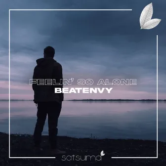 Feelin so Alone by beatenvy