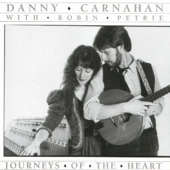 Journeys Of The Heart by Danny Carnahan