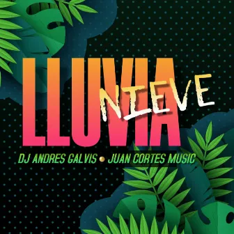 Lluvia Nieve by Dj Andres Galvis