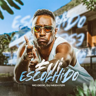 Fui Escolhido by DJ Neeh FZR