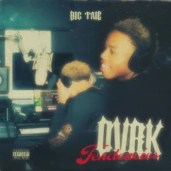 DVRK Tendencies by Big Taie