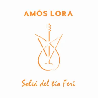 Soleá del tío Feri by Amós Lora