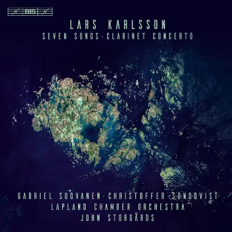 Karlsson: 7 Songs & Clarinet Concerto by Lapland Chamber Orchestra