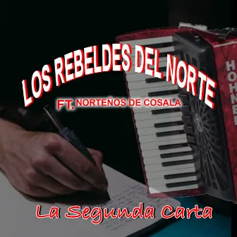 La Segunda Carta (En Vivo) by Los Rebeldes del Norte