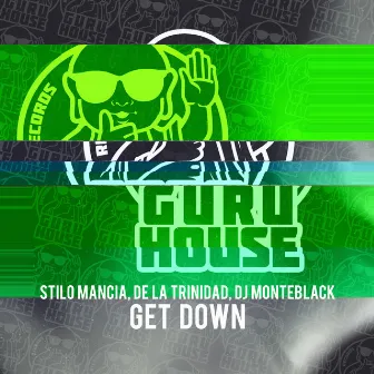 Get Down by Stilo Mancia