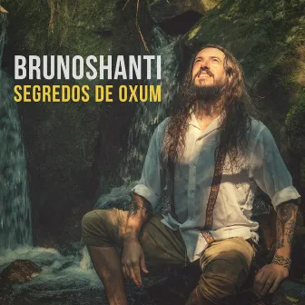 Segredos de Oxum by Bruno Shanti