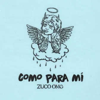 Como Para Mi by ZUCO OMG