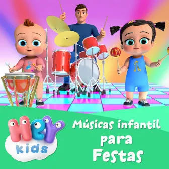 Música Infantil Para Festas by HeyKids Música Infantil