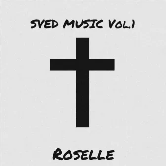 Sved Music, Vol. 1 by Roselle