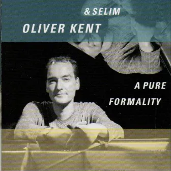 A Pure Formality by Oliver Kent