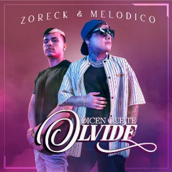 Dicen que te olvide by Zoreck