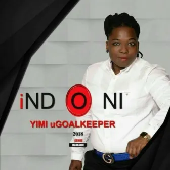 Yimi uGoalkeeper by Indoni