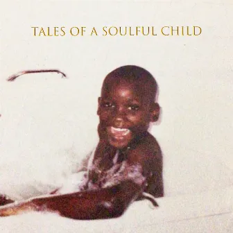 Tales of a Soulful Child by Tobi O