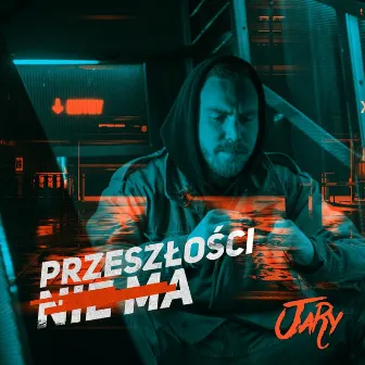 Przeszłości nie ma by Jary