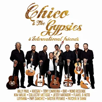 Chico & The Gypsies & International Friends by Chico & The Gypsies