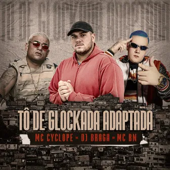 Tô de Glockada Adaptada by MC BN